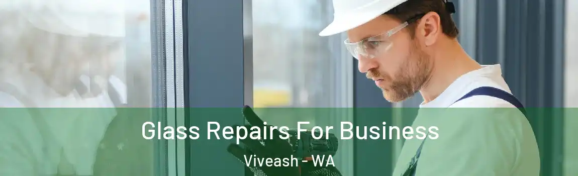 Glass Repairs For Business Viveash - WA