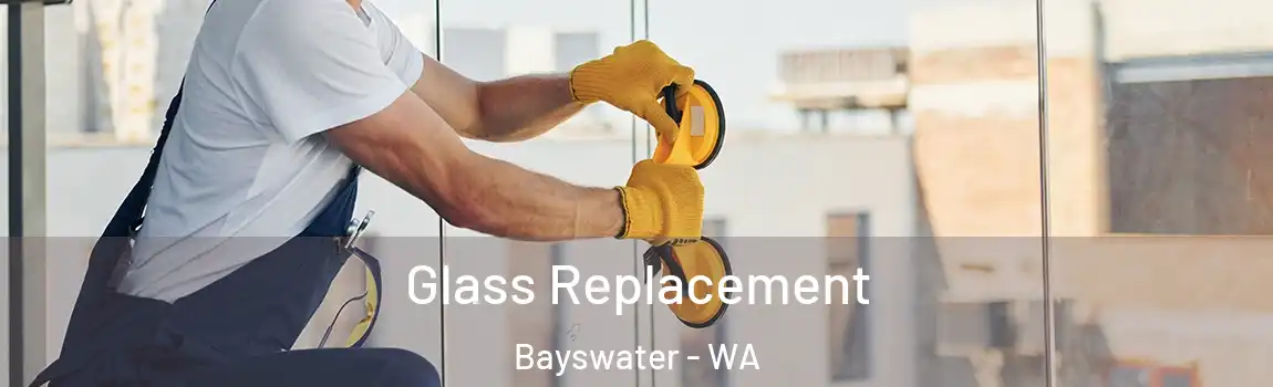 Glass Replacement Bayswater - WA