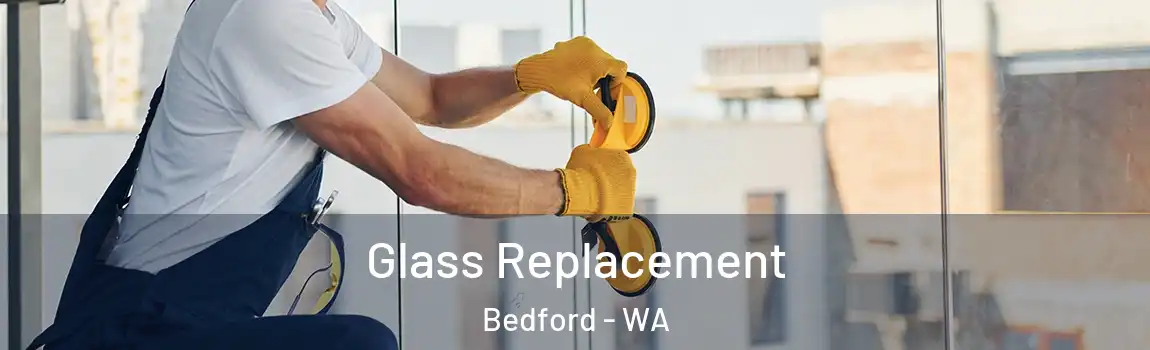 Glass Replacement Bedford - WA