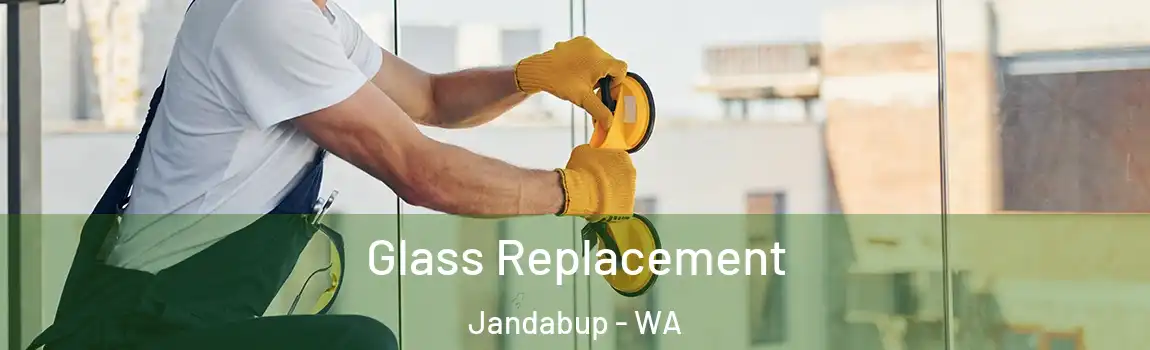 Glass Replacement Jandabup - WA