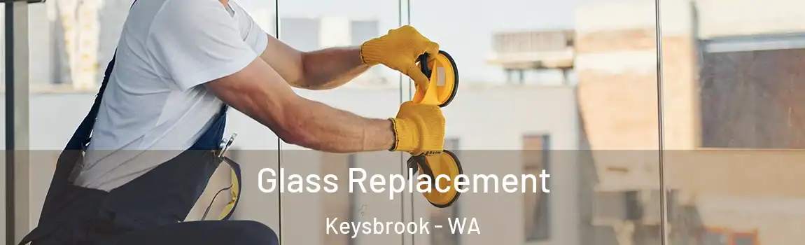Glass Replacement Keysbrook - WA