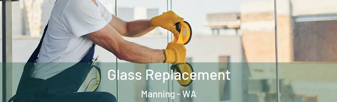 Glass Replacement Manning - WA