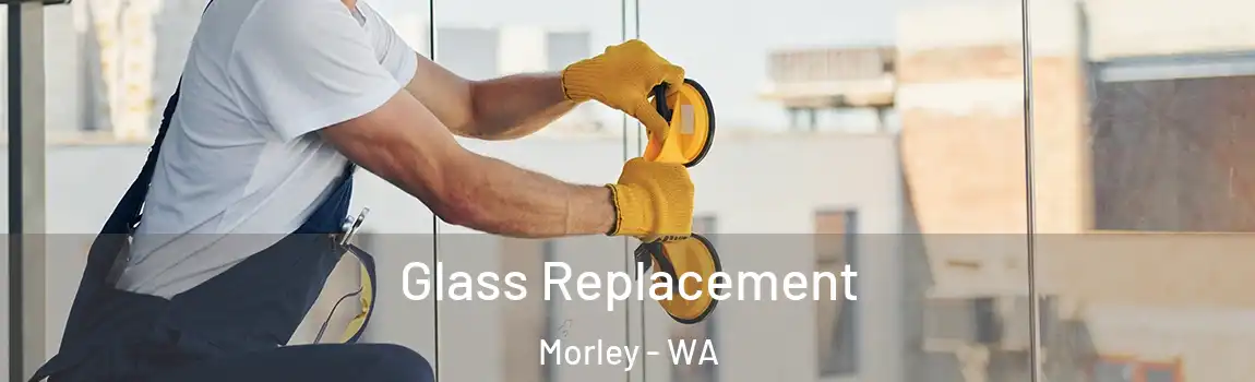  Glass Replacement Morley - WA