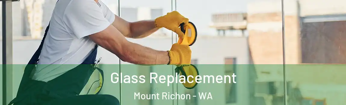 Glass Replacement Mount Richon - WA