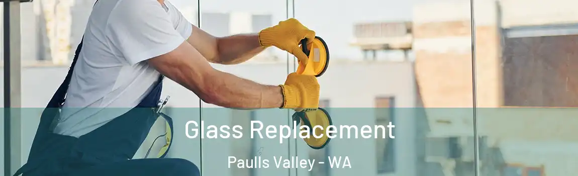 Glass Replacement Paulls Valley - WA