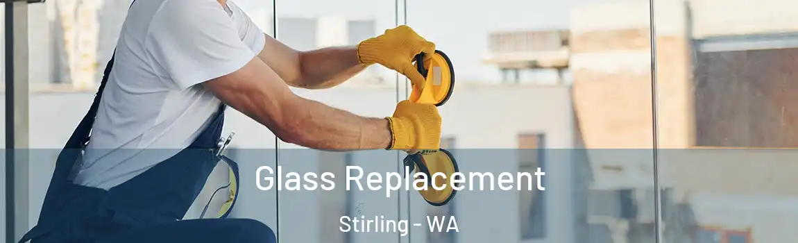 Glass Replacement Stirling - WA