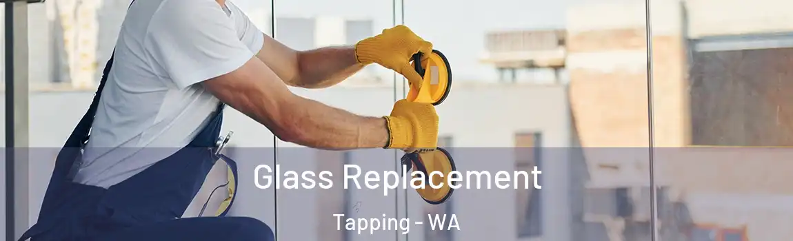 Glass Replacement Tapping - WA