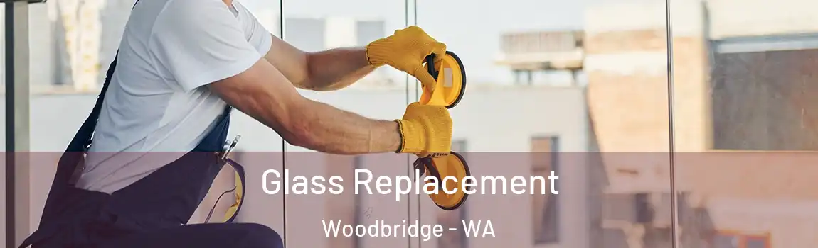 Glass Replacement Woodbridge - WA
