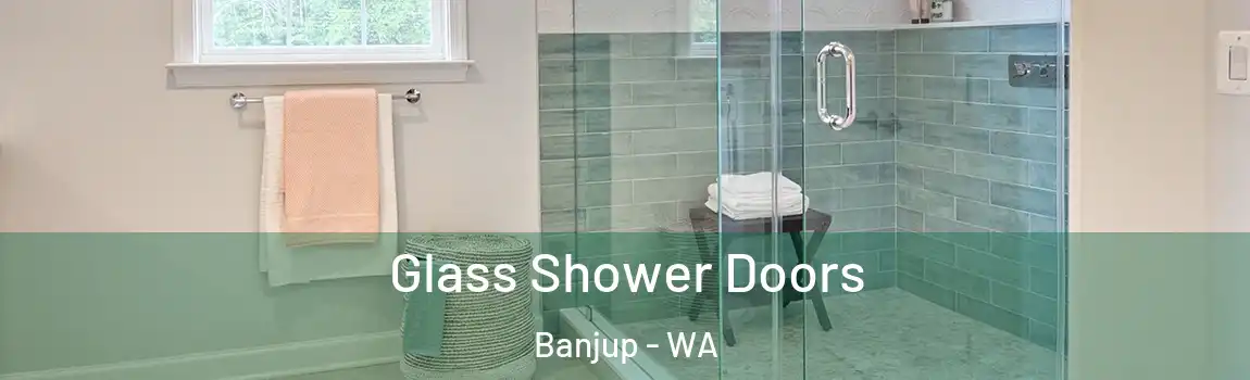 Glass Shower Doors Banjup - WA