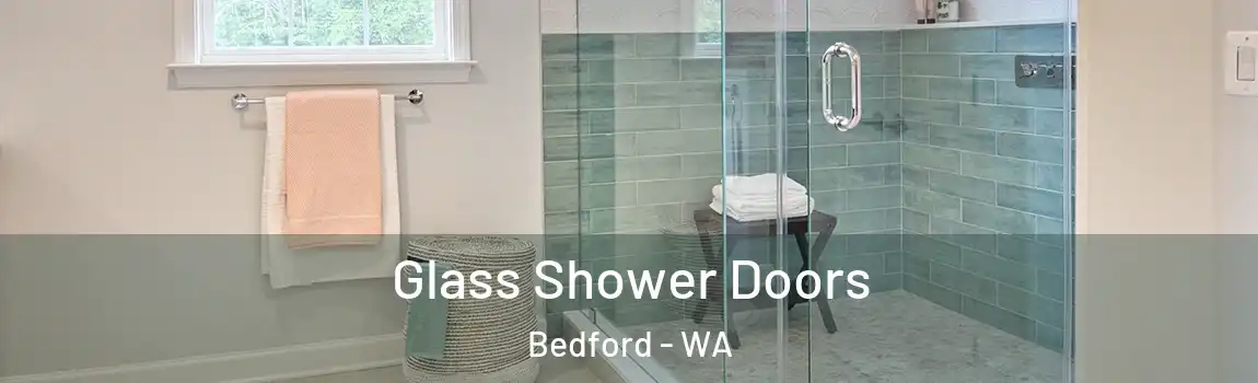 Glass Shower Doors Bedford - WA