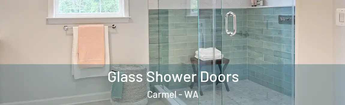 Glass Shower Doors Carmel - WA