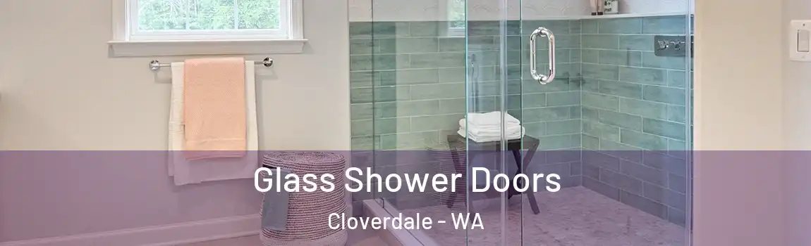 Glass Shower Doors Cloverdale - WA