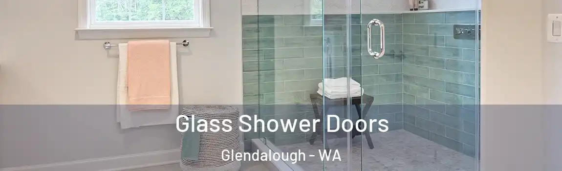 Glass Shower Doors Glendalough - WA