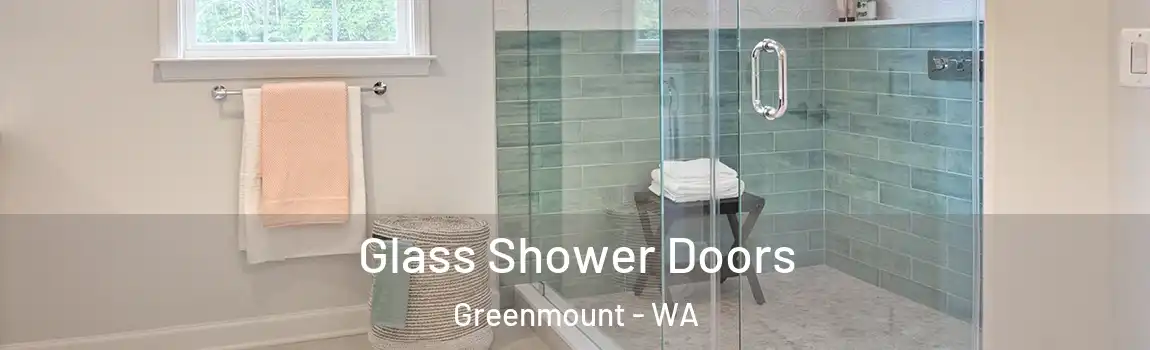 Glass Shower Doors Greenmount - WA