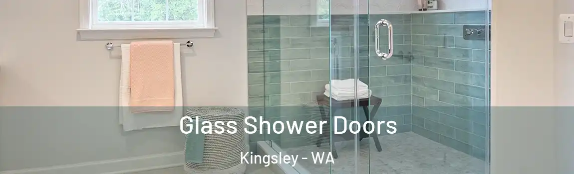 Glass Shower Doors Kingsley - WA