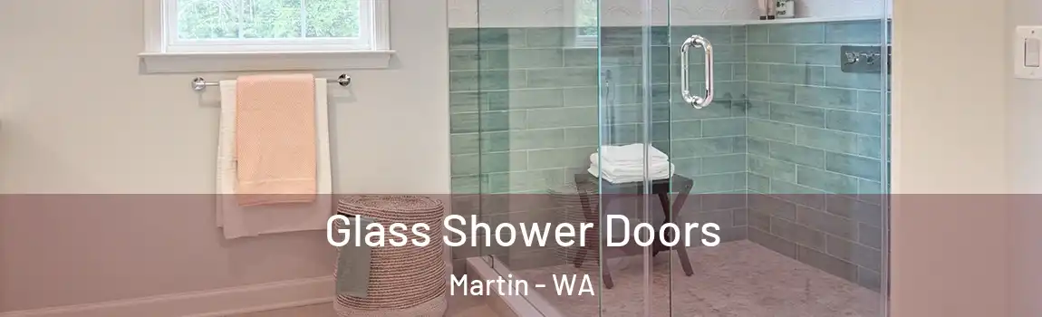 Glass Shower Doors Martin - WA