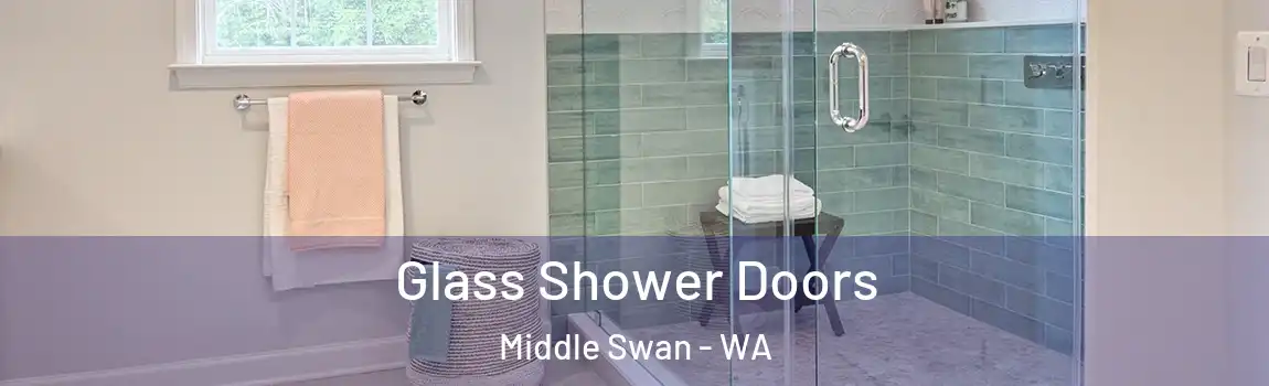 Glass Shower Doors Middle Swan - WA