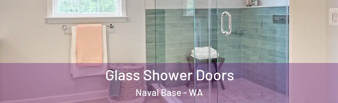 Glass Shower Doors Naval Base - WA