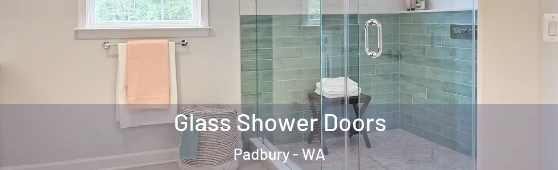 Glass Shower Doors Padbury - WA