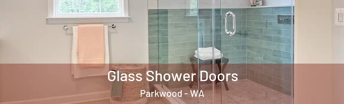 Glass Shower Doors Parkwood - WA