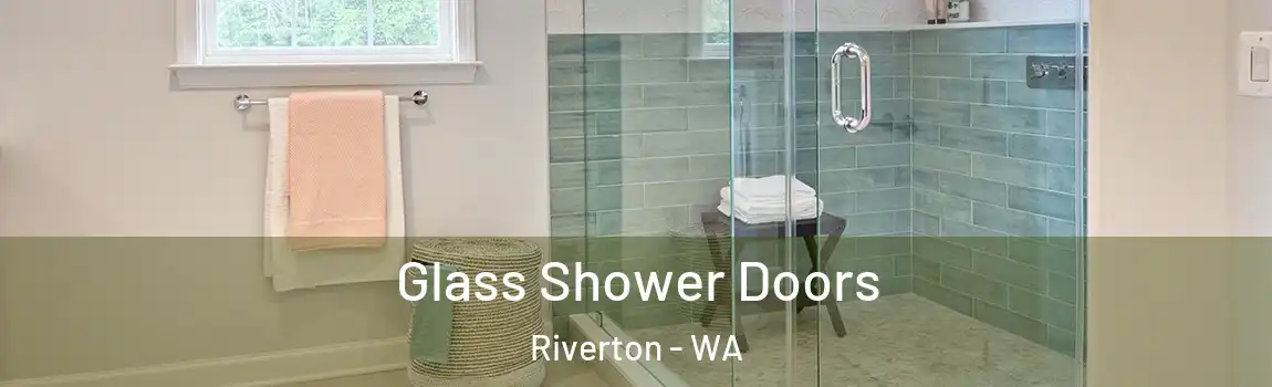 Glass Shower Doors Riverton - WA