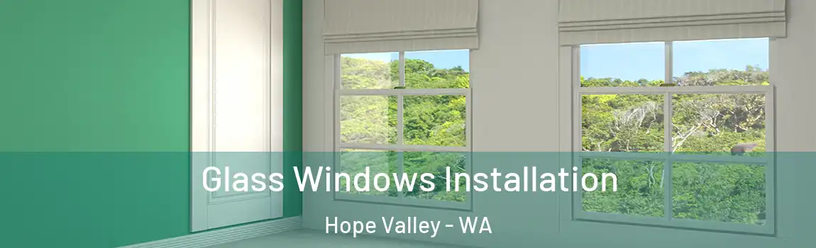 Glass Windows Installation Hope Valley - WA