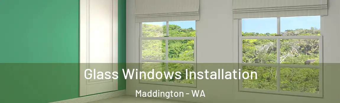 Glass Windows Installation Maddington - WA