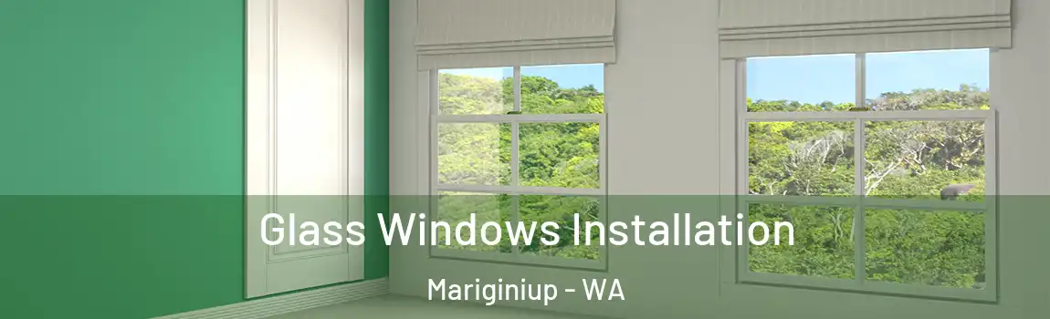 Glass Windows Installation Mariginiup - WA