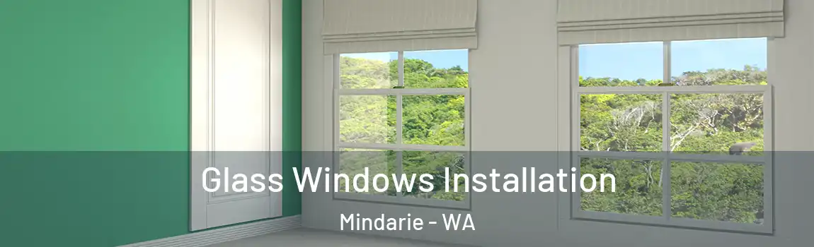  Glass Windows Installation Mindarie - WA