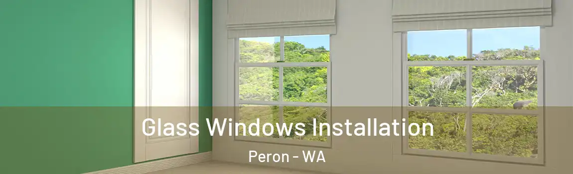 Glass Windows Installation Peron - WA