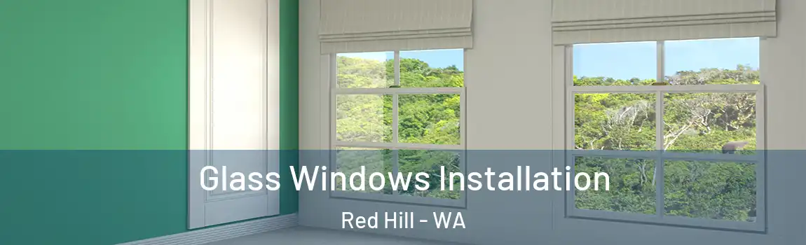 Glass Windows Installation Red Hill - WA