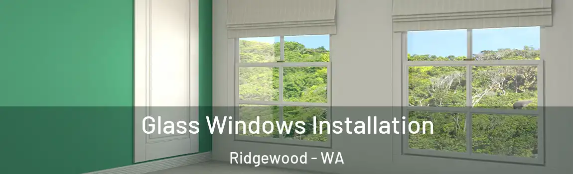  Glass Windows Installation Ridgewood - WA