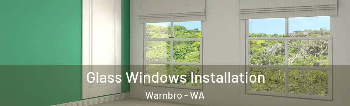 Glass Windows Installation Warnbro - WA
