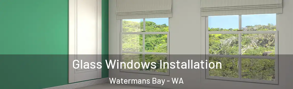 Glass Windows Installation Watermans Bay - WA