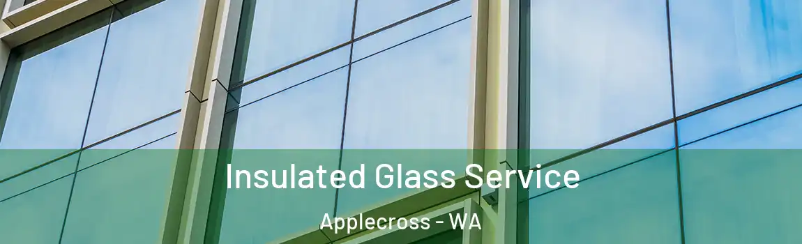 Insulated Glass Service Applecross - WA