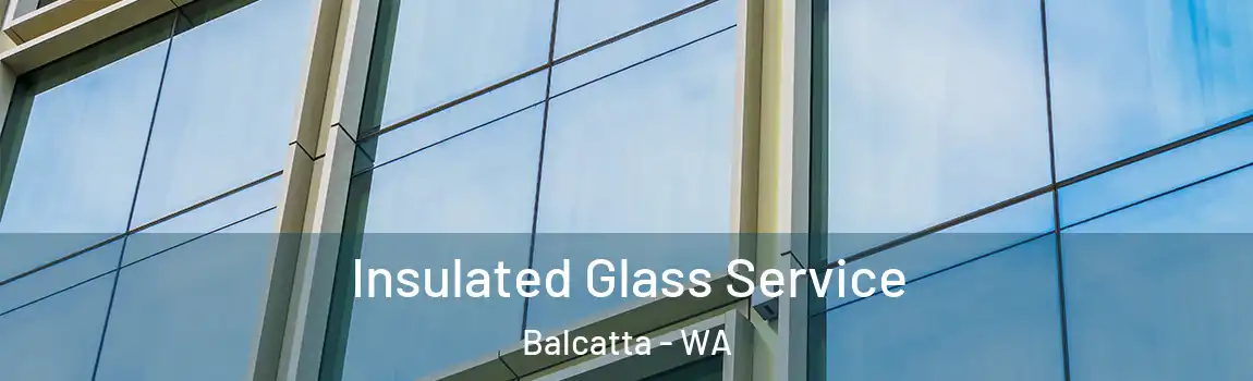 Insulated Glass Service Balcatta - WA