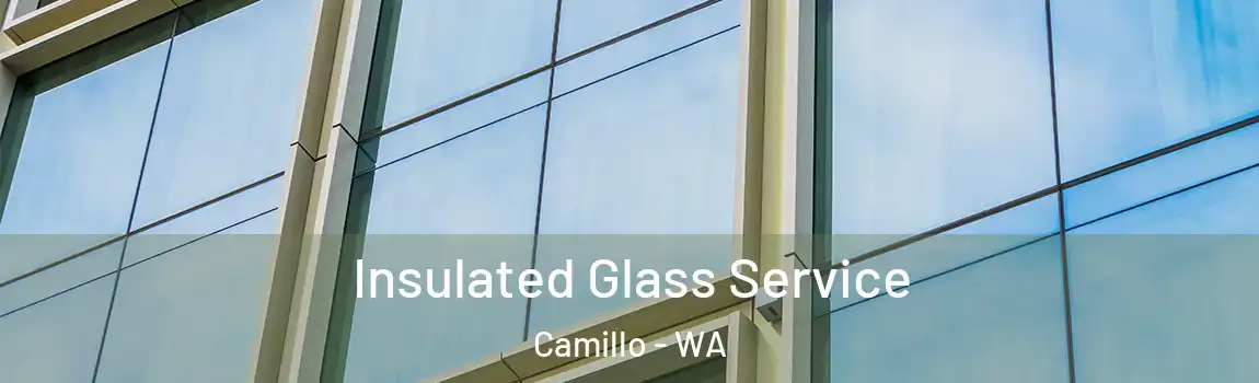 Insulated Glass Service Camillo - WA