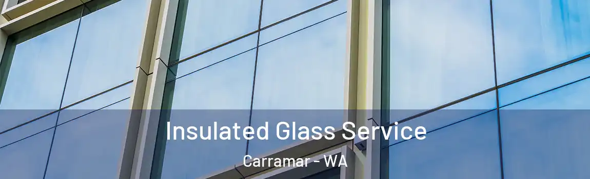 Insulated Glass Service Carramar - WA