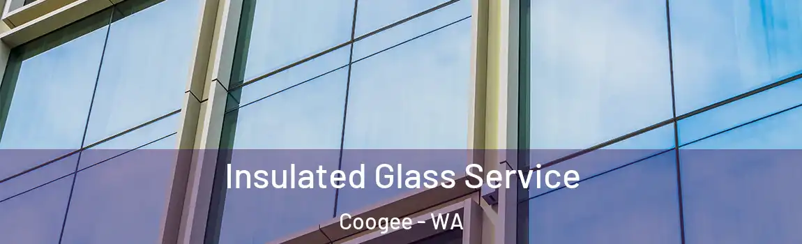 Insulated Glass Service Coogee - WA
