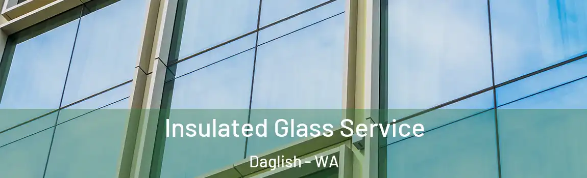 Insulated Glass Service Daglish - WA