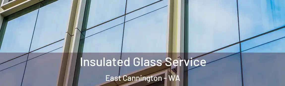 Insulated Glass Service East Cannington - WA