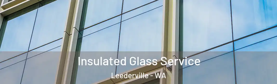 Insulated Glass Service Leederville - WA
