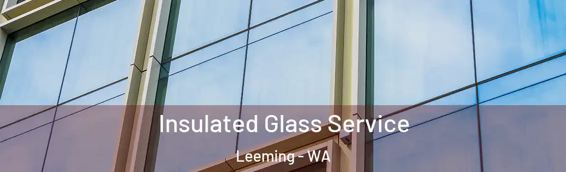 Insulated Glass Service Leeming - WA
