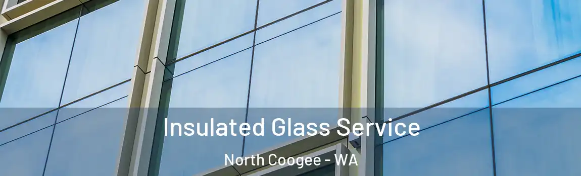 Insulated Glass Service North Coogee - WA