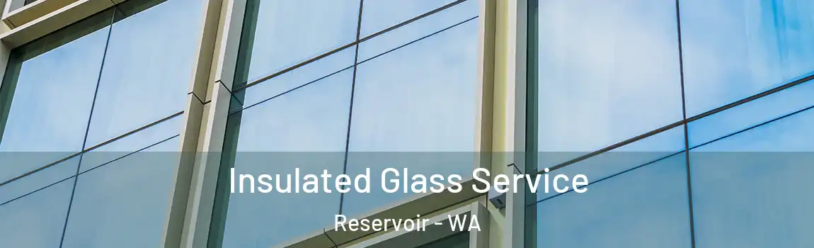 Insulated Glass Service Reservoir - WA