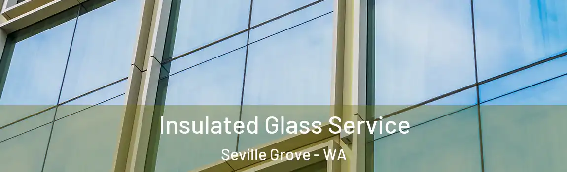 Insulated Glass Service Seville Grove - WA