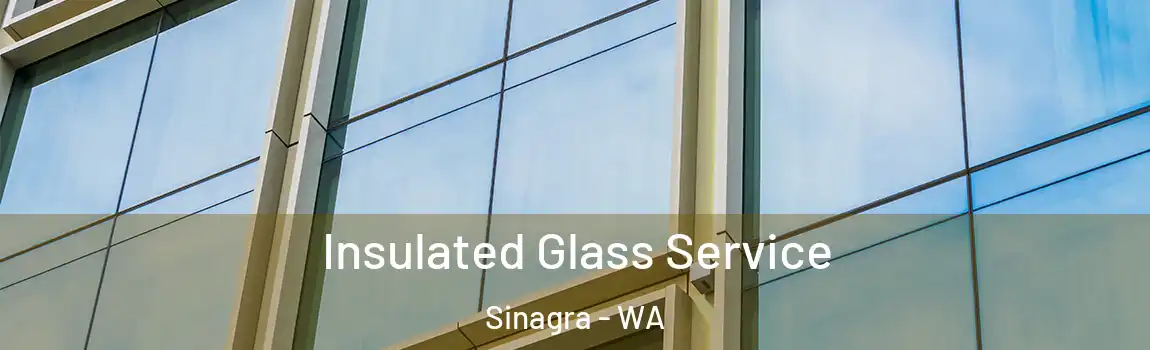 Insulated Glass Service Sinagra - WA