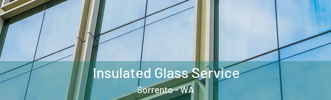 Insulated Glass Service Sorrento - WA