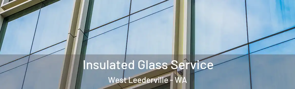 Insulated Glass Service West Leederville - WA