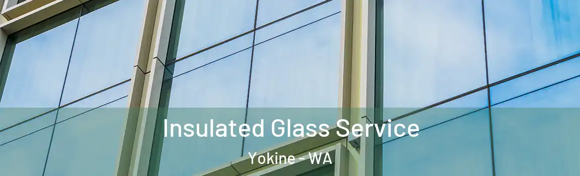 Insulated Glass Service Yokine - WA
